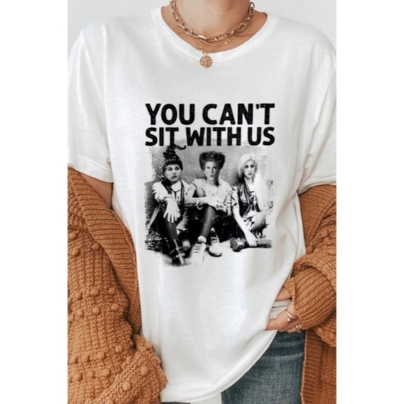 Tops - Sanderson Sisters Hocus Pocus You Can't Sit With Us Halloween Graphic Tee Shirt